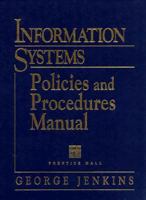 Information Systems Policies and Procedures Manual (Information Technology Policies & Procedures Manual) 0132558459 Book Cover