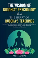 The Wisdom of Buddhist Psychology & The Heart of Buddha's teachings 1990409016 Book Cover