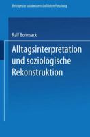 Alltagsinterpretation und soziologische Rekonstruktion 3531116649 Book Cover