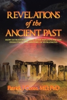 REVELATIONS OF THE ANCIENT PAST: HOW EXTRATERRESTRIAL GODS INFLUENCED THE EVOLUTION AND HISTORY OF HUMANKIND 179609787X Book Cover