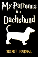 My Patronus Is A Dachshund: 120 Page Blank Line Journal, Notebook 1699066523 Book Cover