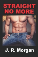 Straight No More: First Time Gay MM B0BBPYBVDC Book Cover