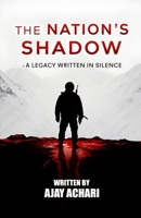 THE NATION'S SHADOW: A LEGACY WRITTEN IN SILENCE 9364269942 Book Cover