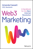 Web3 Marketing: A Handbook for the Next Internet Revolution 1394171951 Book Cover