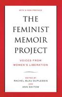 The Feminist Memoir Project: Voices from Women's Liberation 0609803840 Book Cover