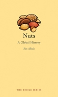 Nuts: A Global History 1780232829 Book Cover