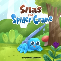 Silas the Spider Crane 1067594310 Book Cover