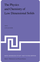The Physics and Chemistry of Low Dimensional Solids (NATO Science Series C:) 9027711445 Book Cover