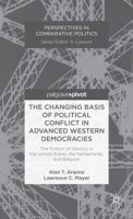 The Changing Basis of Political Conflict in Advanced Western Democracies: The Politics of Identity in the United States, the Netherlands, and Belgium 1137306645 Book Cover