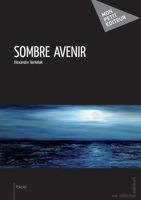 Sombre avenir (French Edition) 2748355970 Book Cover