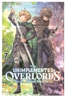 The Unimplemented Overlords Have Joined the Party!, Vol. 7 B0HBPPN18S Book Cover