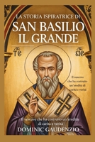 LA STORIA ISPIRATRICE DI SAN BASILIO IL GRANDE (DOMINIC CATHOLIC BOOKS) (Italian Edition) B0GP5PRG57 Book Cover