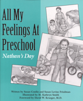 All My Feelings at Preschool: Nathans Day (Let's Talk About Feelings) 0943990602 Book Cover