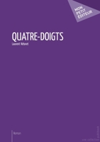 Quatre-doigts (French Edition) 2748367812 Book Cover