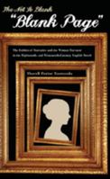 The Not So Blank �Blank Page�: The Politics of Narrative and the Woman Narrator in the Eighteenth- And Nineteenth-Century English Novel 0820476498 Book Cover