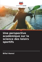 Une perspective académique sur la science des loisirs sportifs (French Edition) 6209716903 Book Cover