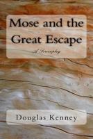 Mose and the Great Escape 1515335275 Book Cover