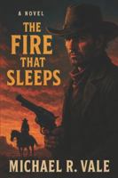 The Fire That Sleeps B0G25L7RTB Book Cover