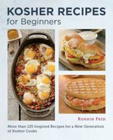 Kosher Cooking for Beginners: Simple and Delicious Recipes for the Modern Kitchen 0760390827 Book Cover