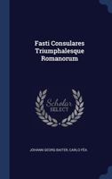 Fasti Consulares Triumphalesque Romanorum 1019319267 Book Cover