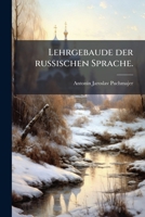 Lehrgebaude Der Ruischen Sprache... 1279599324 Book Cover