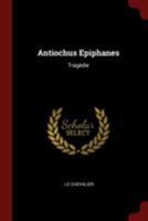 Antiochus Epiphanes: Tragédie 1021218081 Book Cover