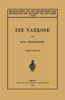 Die Narkose: In Ihrer Bedeutung Fur Die Allgemeine Physiologie 3642888038 Book Cover