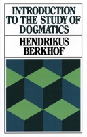 Introduction to the Study of Dogmatics 0802800459 Book Cover