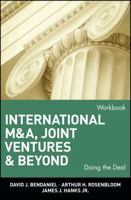 International M&A, Joint Ventures and Beyond: Doing the Deal