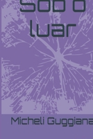 Sob o luar (Portuguese Edition) B0GHHG9QNL Book Cover