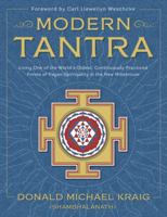 Modern Tantra: Living One of the World's Oldest, Continuously Practiced Forms of Pagan Spirituality in the New Millennium 0738740160 Book Cover