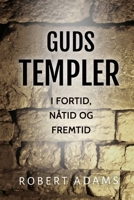 GUDS TEMPLER: I fortid, nåtid og fremtid B0C7JD3GPD Book Cover