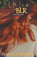 Life Is a BLR (Poetry Collections) B0HBBD6B2T Book Cover