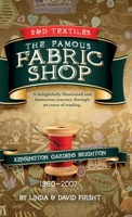 S & D Textiles: The Famous Fabric Shop: A delightfully illustrated and humorous journey through 50 years of trading. 1738482219 Book Cover