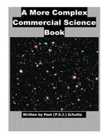A More Complex Commercial Science Book 153913380X Book Cover