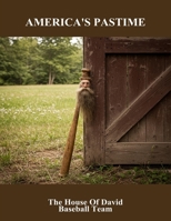 America'S Pastime: The House Of David Baseball Team B0FQJSB4W4 Book Cover