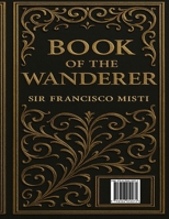 Book Of The Wanderer B0F4MT16HS Book Cover
