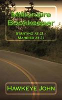 Millionaire Bookkeeper: Starting at 21 - Married at 21 1495350029 Book Cover