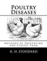 Poultry Diseases: Methods Of Preventing And Curing Them 1548386529 Book Cover