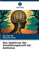 Das Spektrum der Vorstellungskraft bei Autismus 6206052516 Book Cover