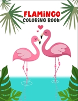 Flamingo coloring book: adult coloring book B091F77WK8 Book Cover