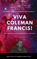 Viva Coleman Francis!: an epic poem about the worst film director of all time B09M8JD53V Book Cover