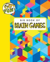 Go Fun! Big Book of Brain Games 1449464882 Book Cover