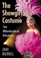 Spangles, Feathers and Flesh: A History of the Showgirl Costume 1476671745 Book Cover