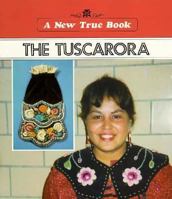 New True Books: The Tuscarora (New True Books: U.S. History/Government (Paperback)) 0516411284 Book Cover