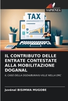 Il Contributo Delle Entrate Contestate Alla Mobilitazione Doganal (Italian Edition) 620761223X Book Cover