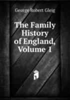 The Family History of England Volume 1 1357137087 Book Cover