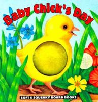 Baby Chicks Day (Baxter, Nicola. Soft & Squeaky Board Books.) 0689829639 Book Cover