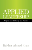 APPLIED LEADERSHIP: A Synthesis of Theory and Practice 1543761585 Book Cover