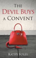 The Devil Buys a Convent 1736198807 Book Cover